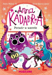 Anna Kadabra. Potwór w wannie - okładka książki