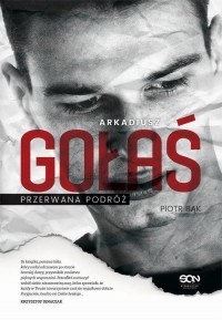 Arkadiusz Gołaś. Przerwana podróż - okłakda ebooka