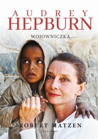 Audrey Hepburn. Wojowniczka - okłakda ebooka