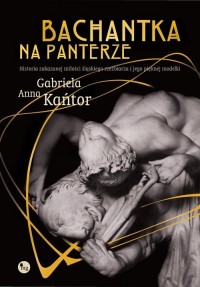 Bachantka na panterze. Historia - okłakda ebooka