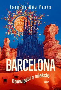 Barcelona Opowieści o mieście - okładka książki
