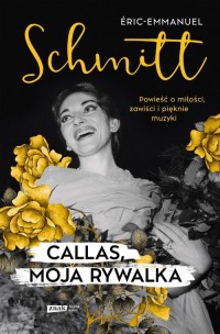 Callas, moja rywalka - okładka książki