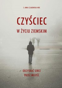 Czyściec w życiu ziemskim. Odzyskać - okładka książki