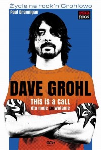Dave Grohl. Oto moje (po)wołanie. - okłakda ebooka