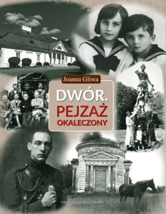 Dwór. Pejzaż okaleczony - okładka książki