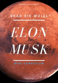 Elon Musk. Skąd się wziął? - okłakda ebooka