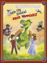Gdzie się podział smok wawelski - okładka książki