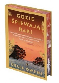 Gdzie śpiewają raki (edycja kolekcjonerska) - okładka książki