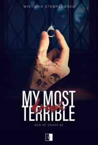 God of Chaos. Tom 2. My Most Terrible - okładka książki