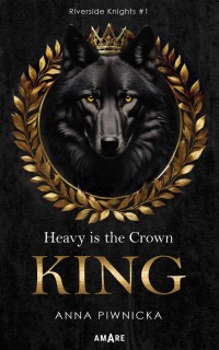 Heavy is the Crown. King. Riverside - okładka książki
