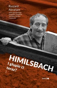 Himilsbach I głupio ci teraz? - okłakda ebooka