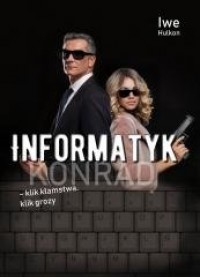 Informatyk - klik kłamstwa, klik - okładka książki