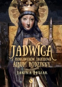 Jadwiga z Andegawenów Jagiełłowa - okłakda ebooka