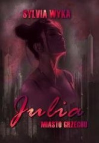 Julia - Miasto grzechu - okładka książki
