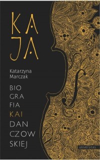 Kaja Biografia Kai Danczowskiej - okłakda ebooka