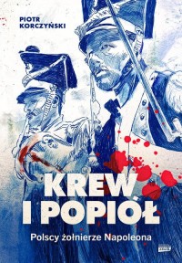 Krew i popiół. Polscy żołnierze - okładka książki