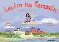 Lecim na Szczecin. Booking Szczecin - okładka książki