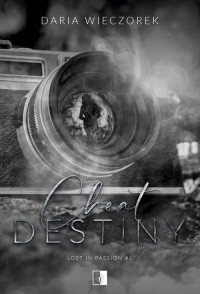 Lost in Passion. Tom 1. Cheat Destiny - okładka książki