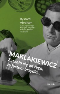 Maklakiewicz. Zaczęło się od tego, - okłakda ebooka