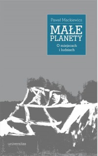 Małe planety. O miejscach i ludziach - okładka książki