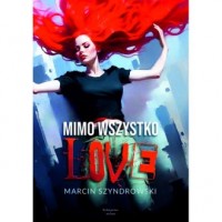 Mimo wszystko love - okładka książki