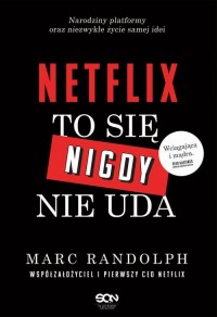 Netflix. To się nigdy nie uda - okłakda ebooka