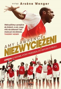 Niezwyciężeni. Arsenal w sezonie, - okłakda ebooka