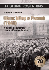 Obraz bitwy o Poznań 1945 w świetle - okładka książki