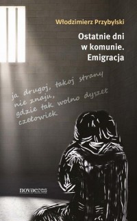 Ostatnie dni w komunie. Emigracja - okłakda ebooka