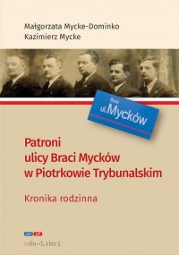 Patroni ulicy Braci Mycke w Piotrkowie - okłakda ebooka