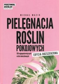 Pielęgnacja roślin pokojowych (edycja - okładka książki