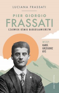 Pier Giorgio Frassati Człowiek - okładka książki