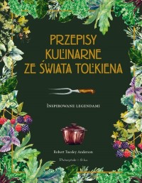 Przepisy kulinarne ze świata Tolkiena. - okładka książki