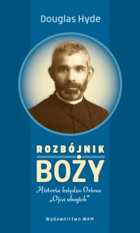 Rozbójnik Boży. Historia księdza - okłakda ebooka