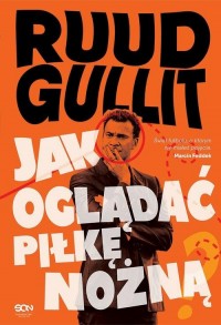 Ruud Gullit. Jak oglądać piłkę - okłakda ebooka