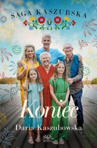 Saga kaszubska. Tom 8. Koniec - okładka książki