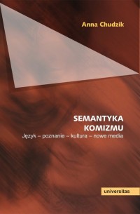 Semantyka komizmu. Język - poznanie - okładka książki