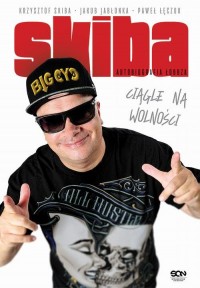 Skiba Ciągle na wolności. Autobiografia - okłakda ebooka