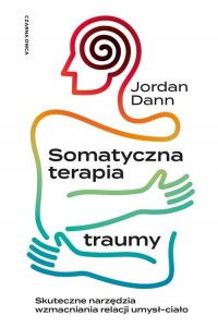 Somatyczna terapia traumy. Skuteczne - okładka książki