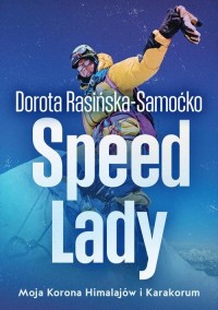 Speed Lady. Moja Korona Himalajow - okłakda ebooka