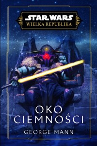 Star Wars. Wielka Republika. Oko - okładka książki
