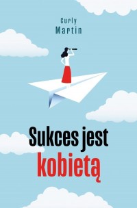 Sukces jest kobietą - okładka książki