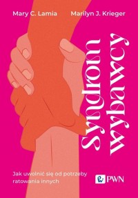 Syndrom wybawcy. Jak uwolnić się - okładka książki