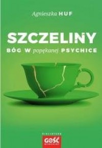 Szczeliny. Bóg w popękanej psychice - okładka książki