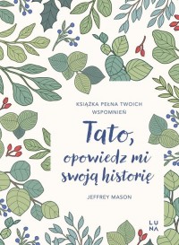 Tato, opowiedz mi swoją historię - okładka książki