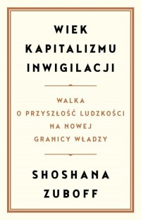 Wiek kapitalizmu inwigilacji. Walka - okładka książki