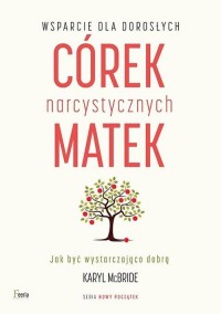Wsparcie dla dorosłych córek narcystycznych - okładka książki