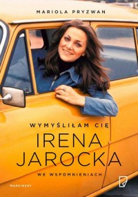 Wymyśliłam Cię Irena Jarocka we - okłakda ebooka