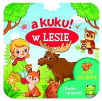 A kuku! W lesie. Otwórz i sprawdź! - okładka książki