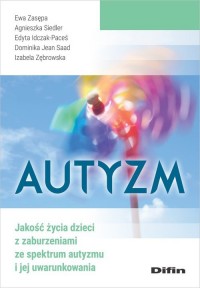 Autyzm. Jakość życia dzieci z zaburzeniami - okładka książki